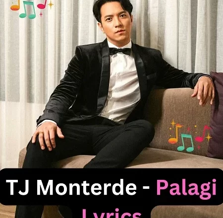 Palagi Lyrics – TJ Monterde Palagi Lyrics – Palagi Lyrics Meaning